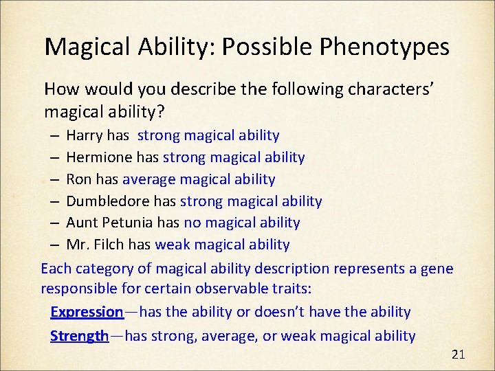 Magical Ability: Possible Phenotypes How would you describe the following characters’ magical ability? –