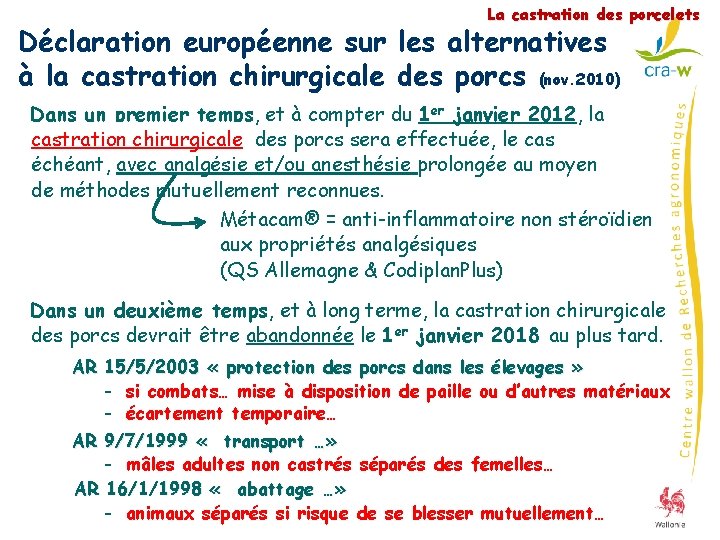 La castration des porcelets Déclaration européenne sur les alternatives à la castration chirurgicale des