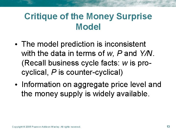 Critique of the Money Surprise Model • The model prediction is inconsistent with the