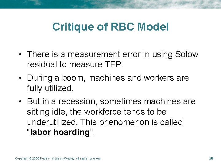 Critique of RBC Model • There is a measurement error in using Solow residual