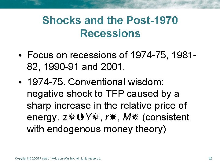 Shocks and the Post-1970 Recessions • Focus on recessions of 1974 -75, 198182, 1990