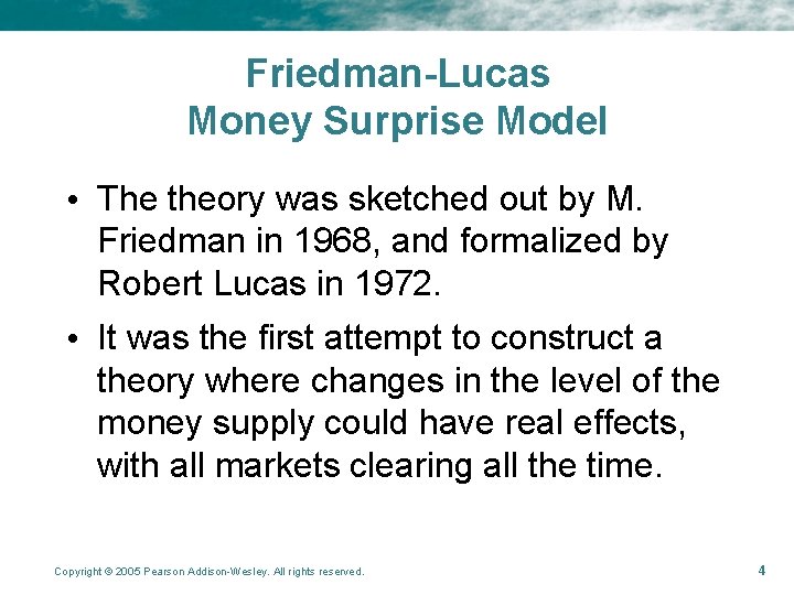 Friedman-Lucas Money Surprise Model • The theory was sketched out by M. Friedman in