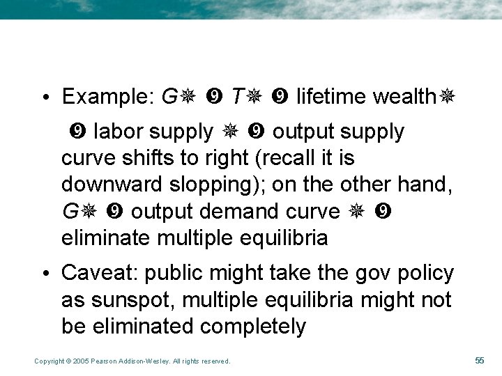  • Example: G T lifetime wealth labor supply output supply curve shifts to