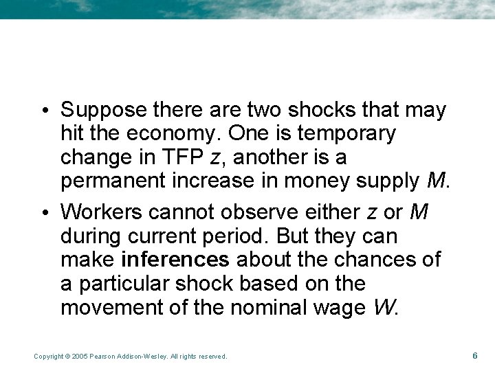  • Suppose there are two shocks that may hit the economy. One is