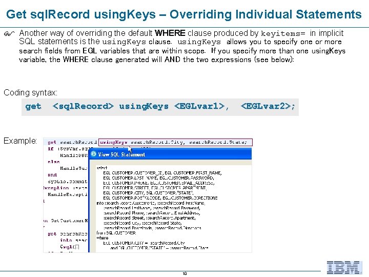 Get sql. Record using. Keys – Overriding Individual Statements Another way of overriding the