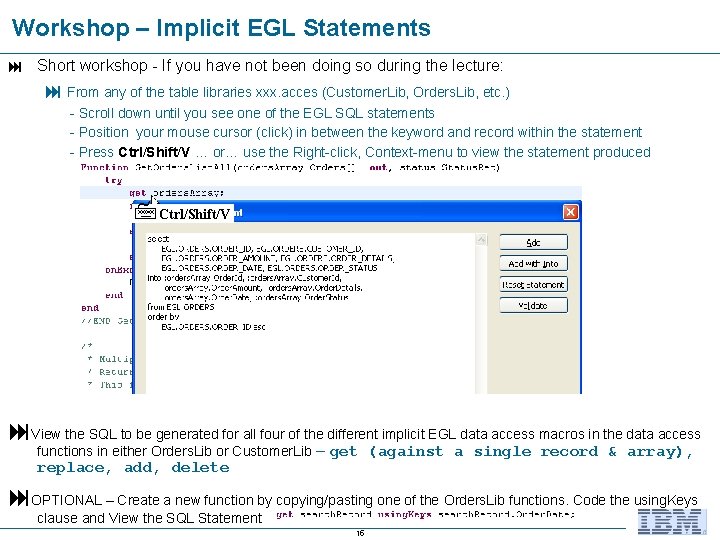 Workshop – Implicit EGL Statements Short workshop - If you have not been doing