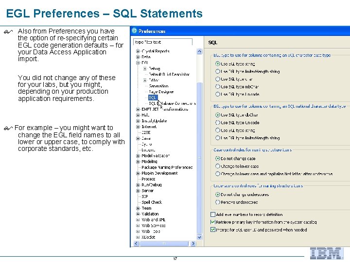 EGL Preferences – SQL Statements Also from Preferences you have the option of re-specifying