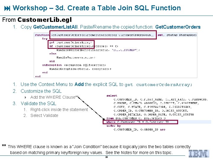  Workshop – 3 d. Create a Table Join SQL Function From Customer. Lib.