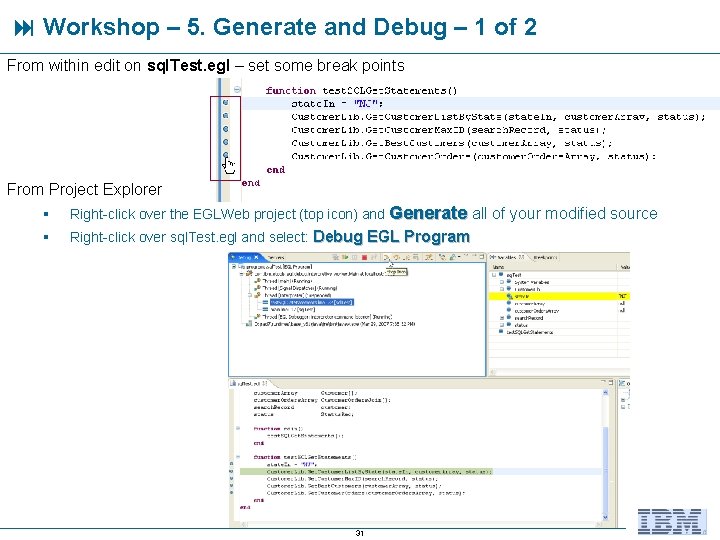  Workshop – 5. Generate and Debug – 1 of 2 From within edit