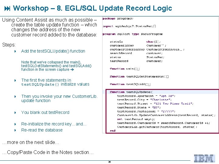  Workshop – 8. EGL/SQL Update Record Logic Using Content Assist as much as