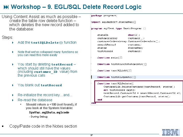  Workshop – 9. EGL/SQL Delete Record Logic Using Content Assist as much as