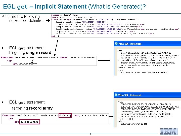 EGL get – Implicit Statement (What is Generated)? Assume the following sql. Record definition