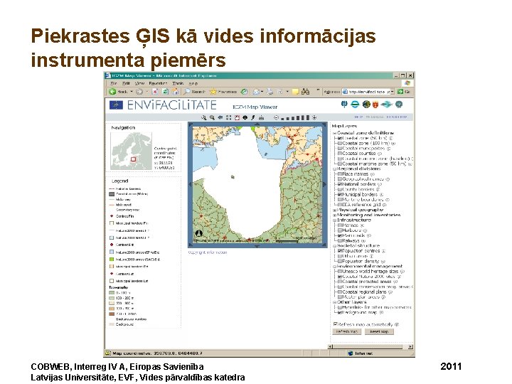 Piekrastes ĢIS kā vides informācijas instrumenta piemērs COBWEB, Interreg IV A, Eiropas Savienība Latvijas