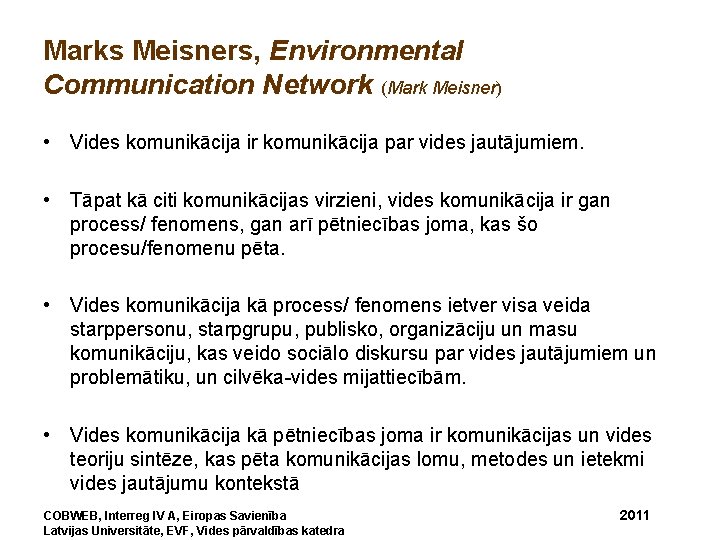 Marks Meisners, Environmental Communication Network (Mark Meisner) • Vides komunikācija ir komunikācija par vides