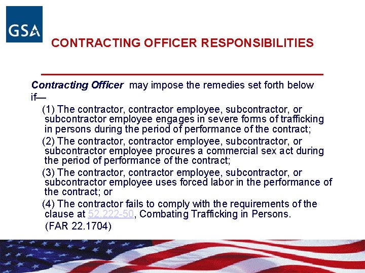 CONTRACTING OFFICER RESPONSIBILITIES _____________ Contracting Officer may impose the remedies set forth below if—