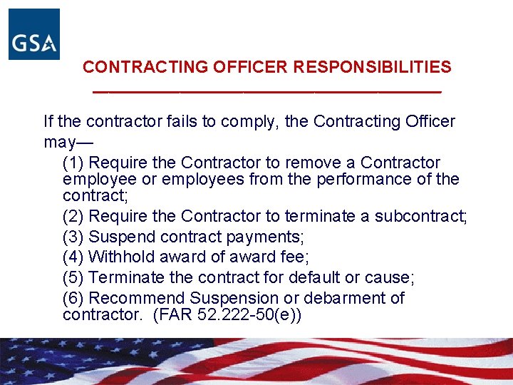 CONTRACTING OFFICER RESPONSIBILITIES ______________________ If the contractor fails to comply, the Contracting Officer may—