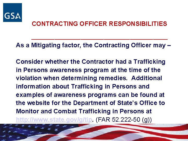 CONTRACTING OFFICER RESPONSIBILITIES ________________________ As a Mitigating factor, the Contracting Officer may – Consider
