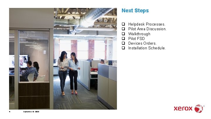 Next Steps q q q 4 September 10, 2020 Helpdesk Processes. Pilot Area Discussion.