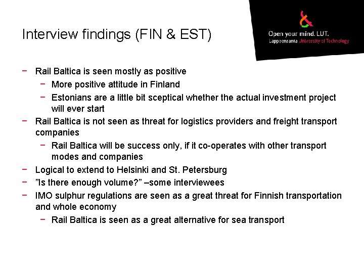 Interview findings (FIN & EST) − Rail Baltica is seen mostly as positive −