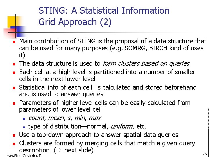 STING: A Statistical Information Grid Approach (2) n n n n Main contribution of
