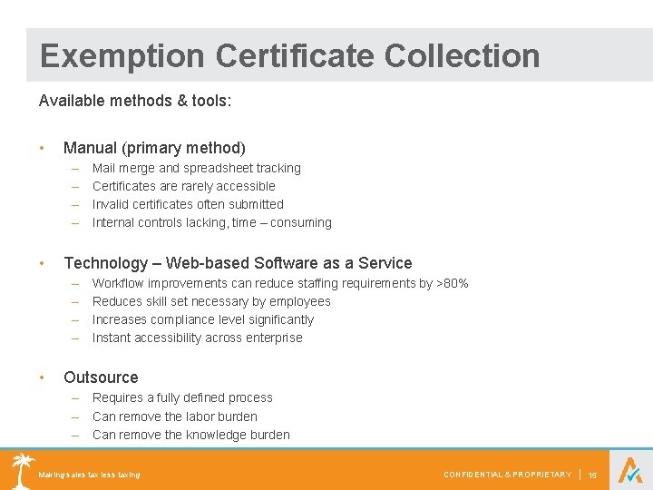 Exemption Certificate Collection Available methods & tools: • Manual (primary method) – – •