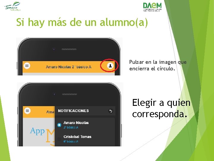 Si hay más de un alumno(a) Pulsar en la imagen que encierra el círculo.