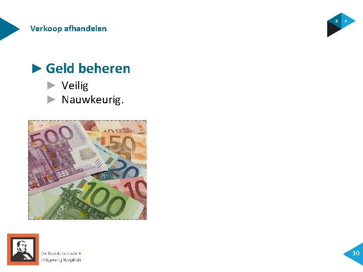 Verkoop afhandelen ► Geld beheren ► Veilig ► Nauwkeurig. 10 