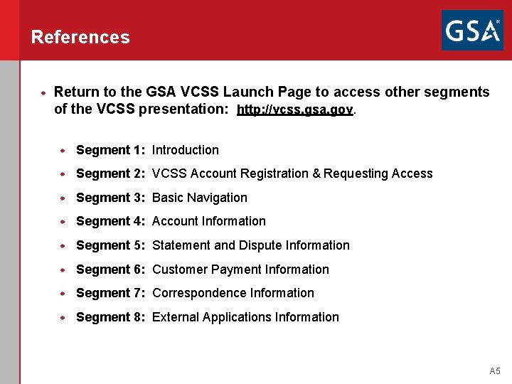 References w Return to the GSA VCSS Launch Page to access other segments of