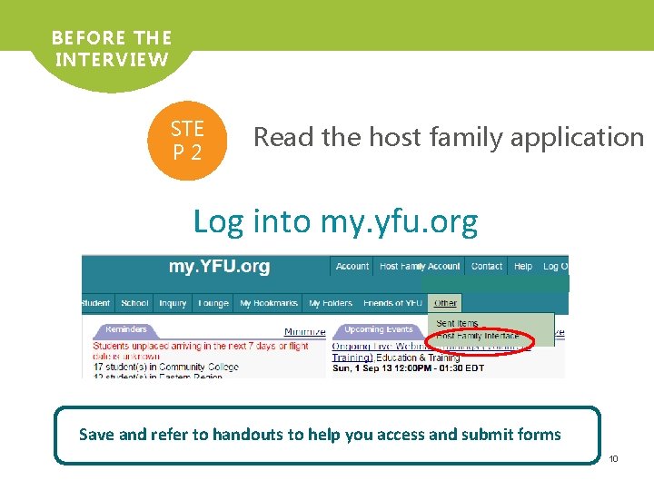 BEFORE THE INTERVIEW STE P 2 Read the host family application Log into my.
