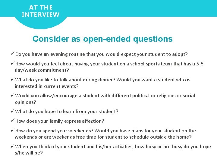 AT THE INTERVIEW Consider as open-ended questions üDo you have an evening routine that