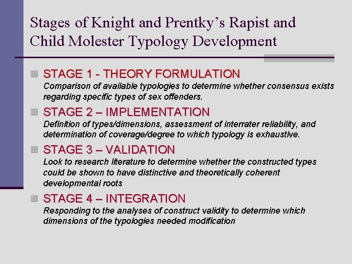 Stages of Knight and Prentky’s Rapist and Child Molester Typology Development n STAGE 1 Stages of Knight and Prentky’s Rapist and Child Molester Typology Development n STAGE 1