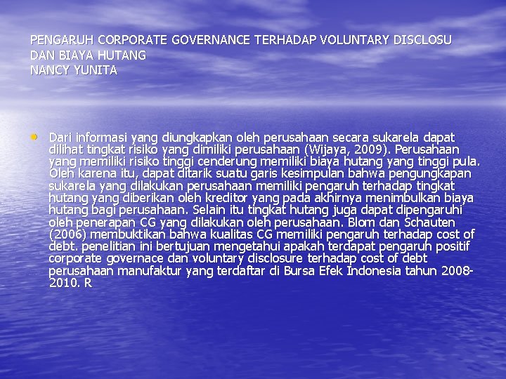 PENGARUH CORPORATE GOVERNANCE TERHADAP VOLUNTARY DISCLOSU DAN BIAYA HUTANG NANCY YUNITA • Dari informasi