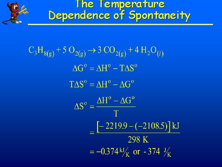 The Temperature Dependence of Spontaneity 