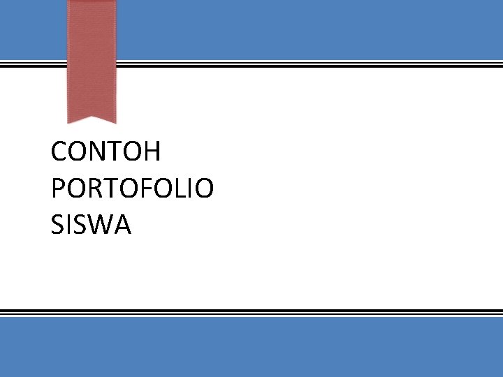 CONTOH PORTOFOLIO SISWA 