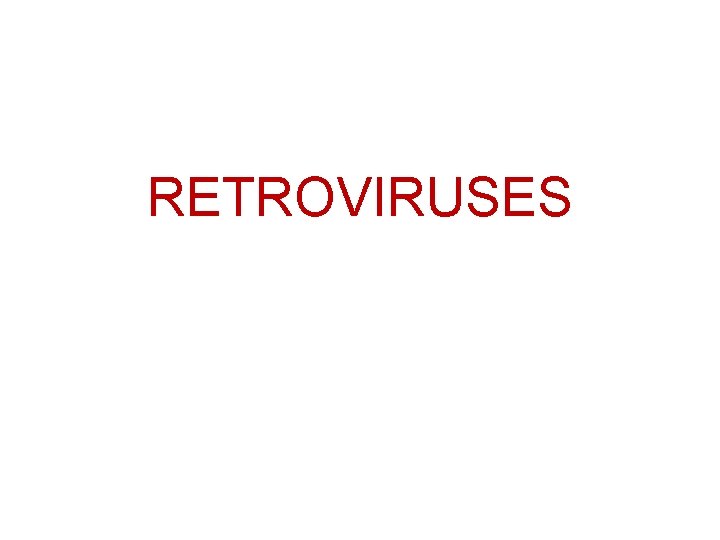 RETROVIRUSES 