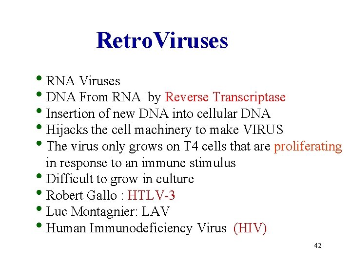 Retro. Viruses • RNA Viruses • DNA From RNA by Reverse Transcriptase • Insertion