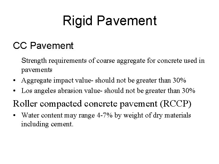 Rigid Pavement CC Pavement Strength requirements of coarse aggregate for concrete used in pavements