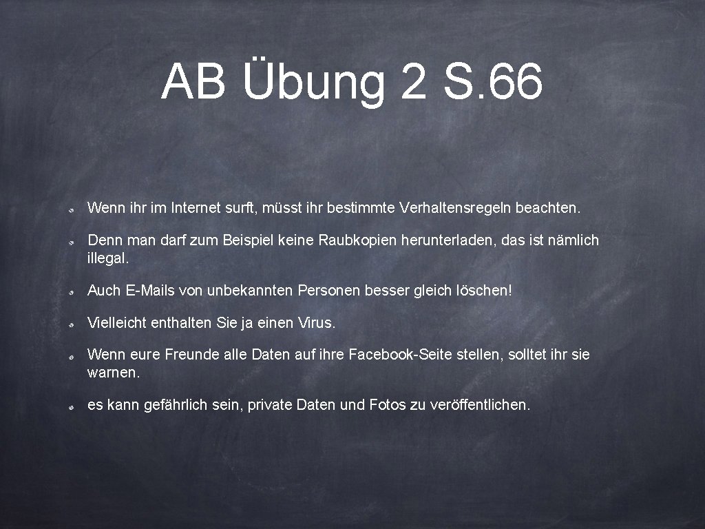 AB Übung 2 S. 66 Wenn ihr im Internet surft, müsst ihr bestimmte Verhaltensregeln