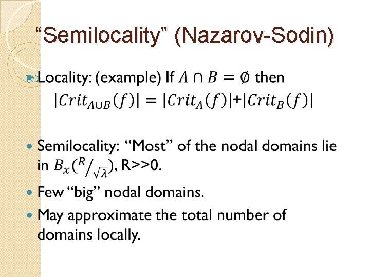 “Semilocality” (Nazarov-Sodin) 