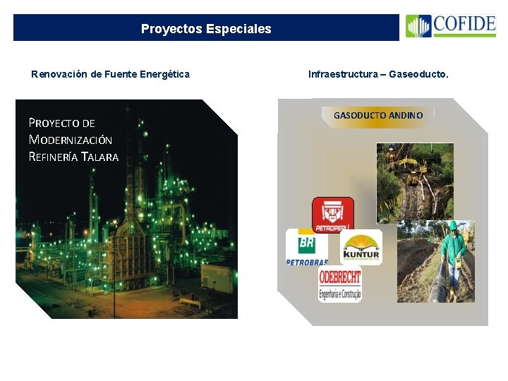 Proyectos Especiales Renovación de Fuente Energética PROYECTO DE MODERNIZACIÓN REFINERÍA TALARA Infraestructura – Gaseoducto.