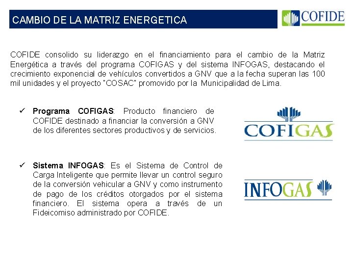 CAMBIO DE LA MATRIZ ENERGETICA COFIDE consolido su liderazgo en el financiamiento para el