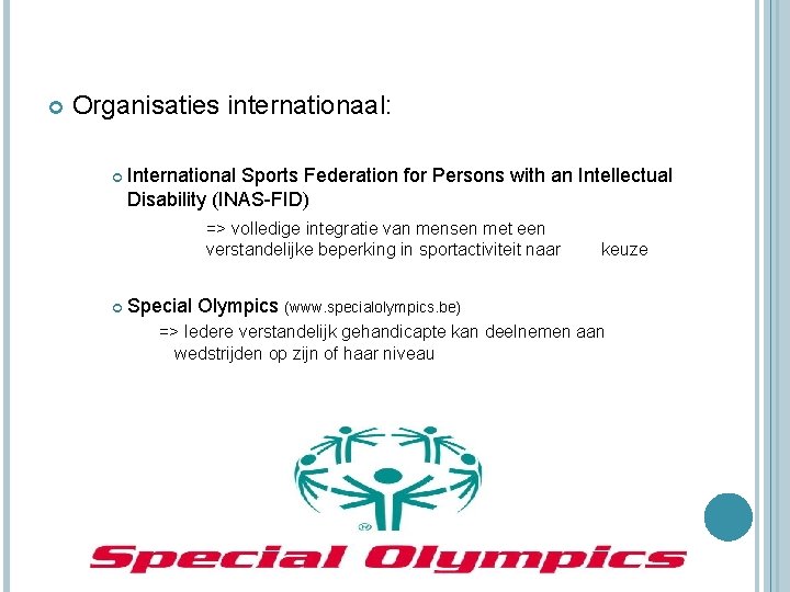  Organisaties internationaal: International Sports Federation for Persons with an Intellectual Disability (INAS-FID) =>