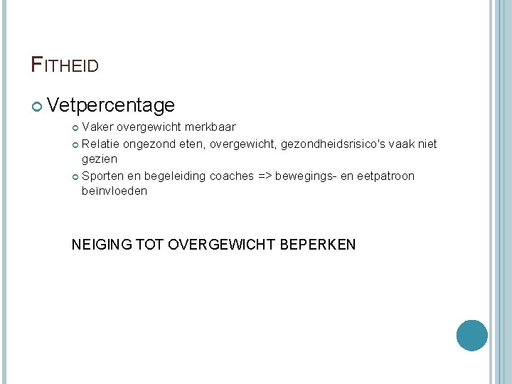 FITHEID Vetpercentage Vaker overgewicht merkbaar Relatie ongezond eten, overgewicht, gezondheidsrisico's vaak niet gezien Sporten