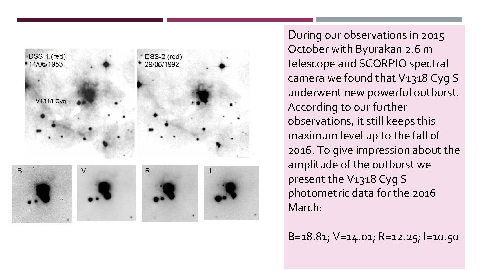 During our observations in 2015 October with Byurakan 2. 6 m telescope and SCORPIO