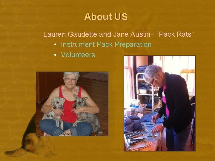 About US Lauren Gaudette and Jane Austin– “Pack Rats” • Instrument Pack Preparation •
