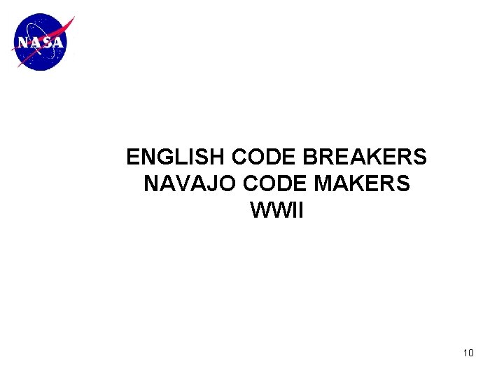 ENGLISH CODE BREAKERS NAVAJO CODE MAKERS WWII 10 