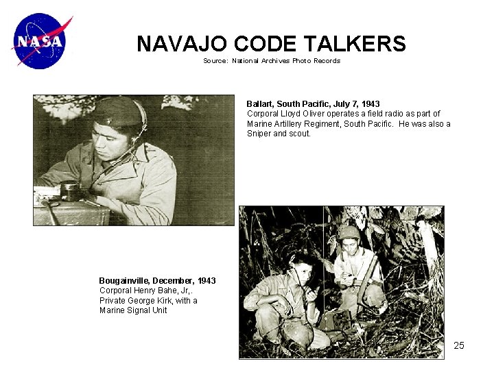 NAVAJO CODE TALKERS Source: National Archives Photo Records Ballart, South Pacific, July 7, 1943