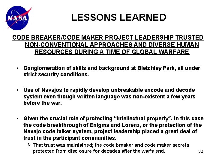 LESSONS LEARNED CODE BREAKER/CODE MAKER PROJECT LEADERSHIP TRUSTED NON-CONVENTIONAL APPROACHES AND DIVERSE HUMAN RESOURCES
