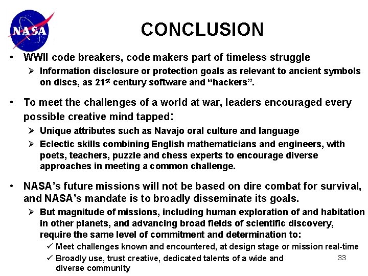 CONCLUSION • WWII code breakers, code makers part of timeless struggle Ø Information disclosure