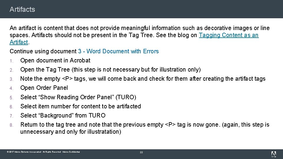 Artifacts An artifact is content that does not provide meaningful information such as decorative